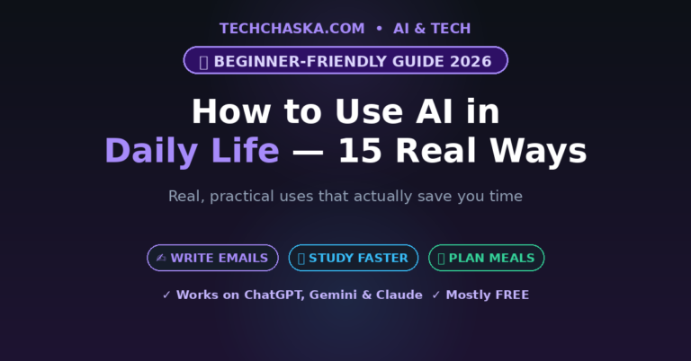 how to use AI in daily life practical ways 2026