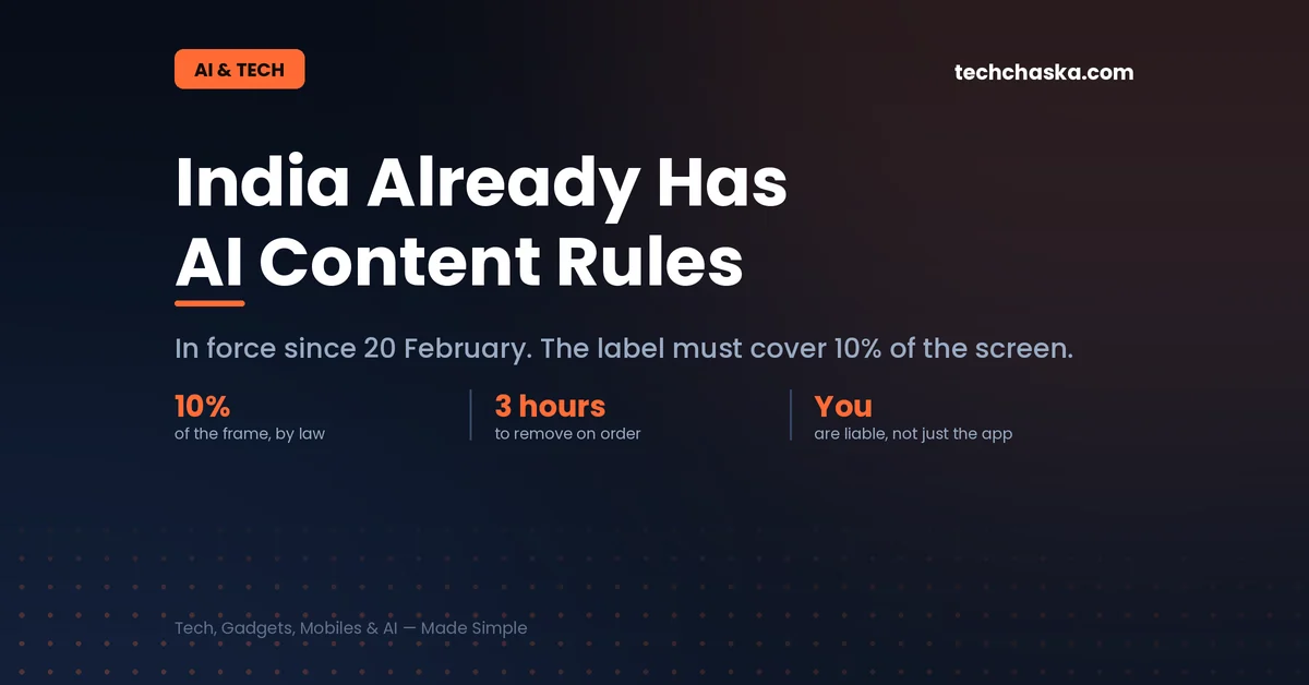 India AI content rules: label must cover 10 percent of the screen, in force since 20 February 2026